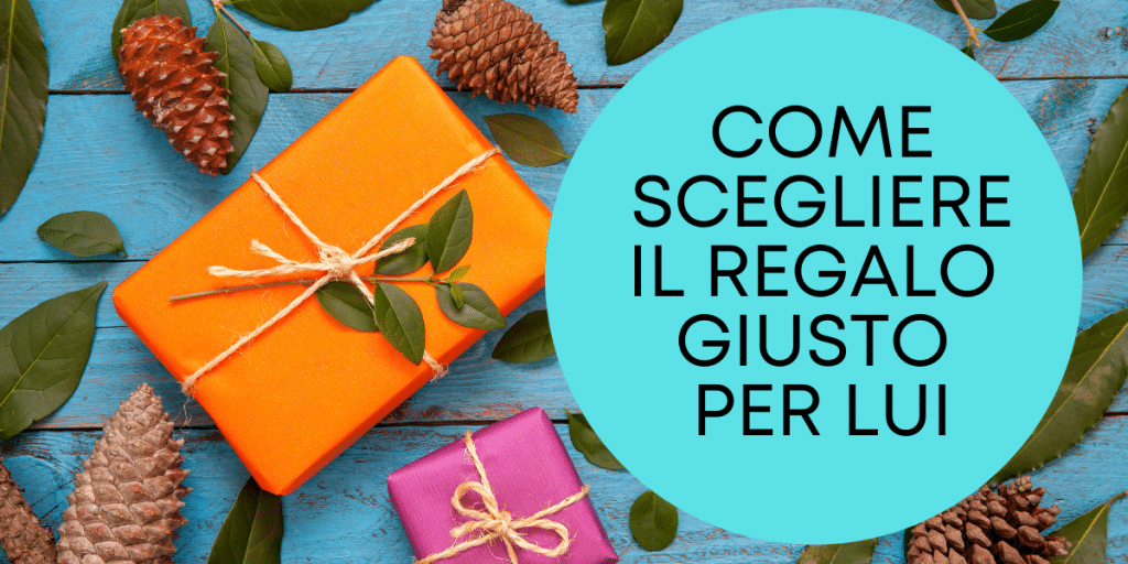 Cosa regalare ad un uomo
