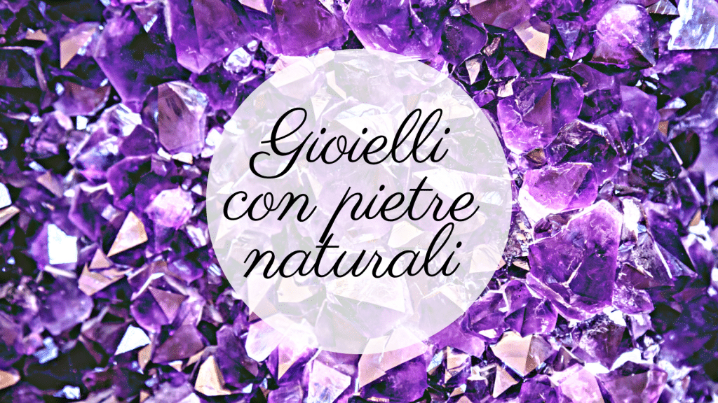Gioielli con pietre naturali