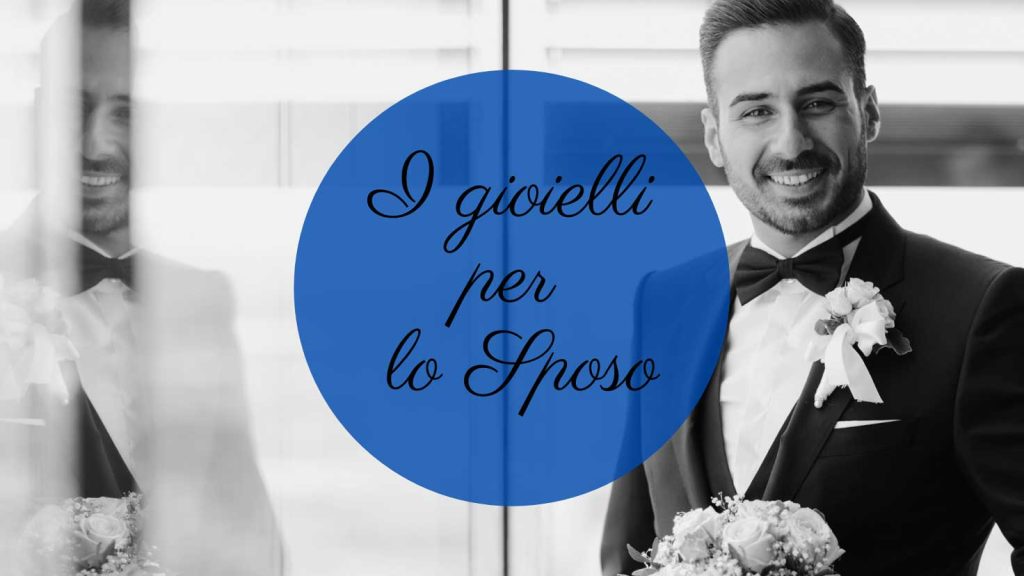Gioielli per lo sposo
