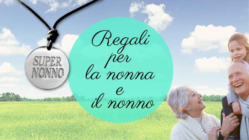 Regali per la nonna e il nonno