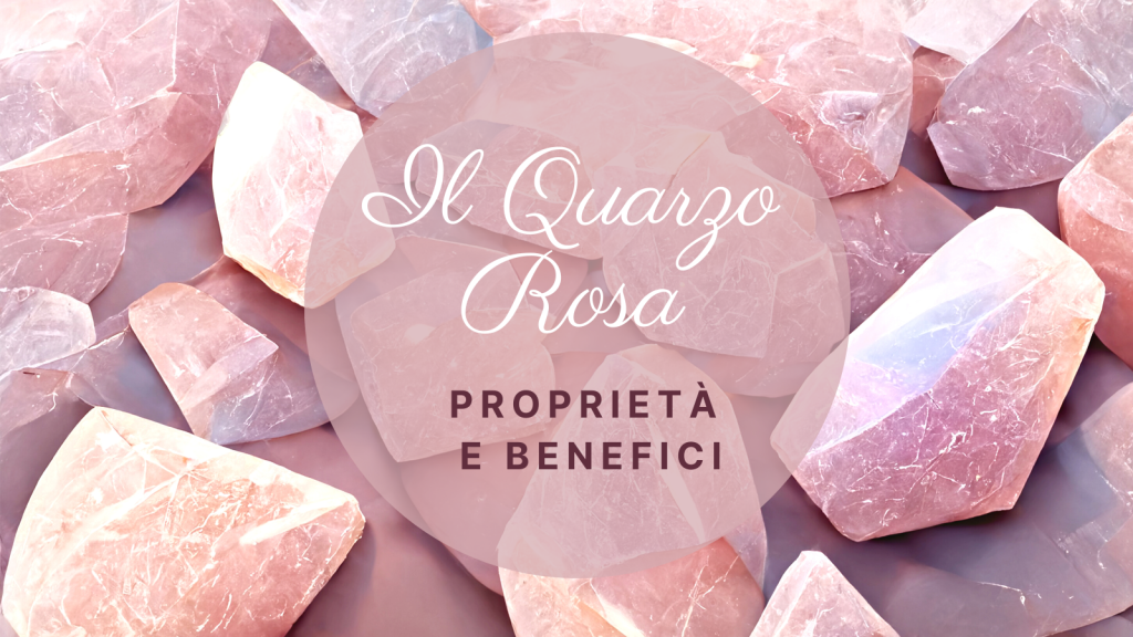 Il Quarzo Rosa