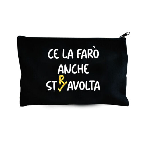 Pochette multiuso Ce la farò anche stravolta